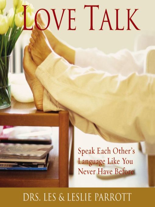 Title details for Love Talk by Les and Leslie Parrott - Available